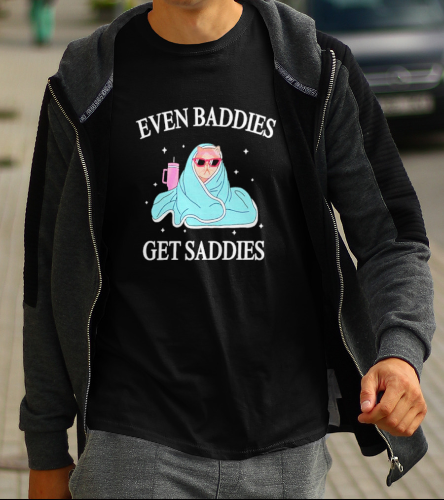 Even Baddies Get Saddies Cat With Sunglasses And Blanket T-Shirt