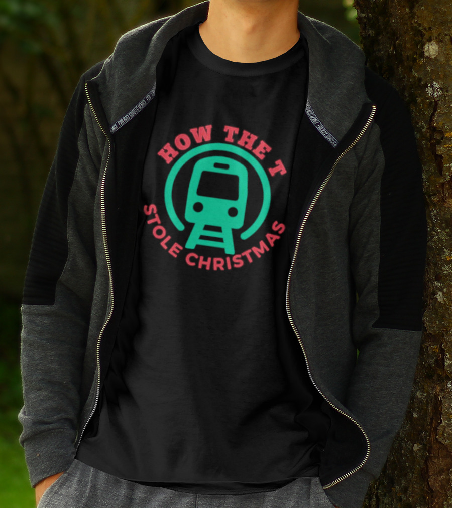 How The T Stole Christmas Train T-Shirt