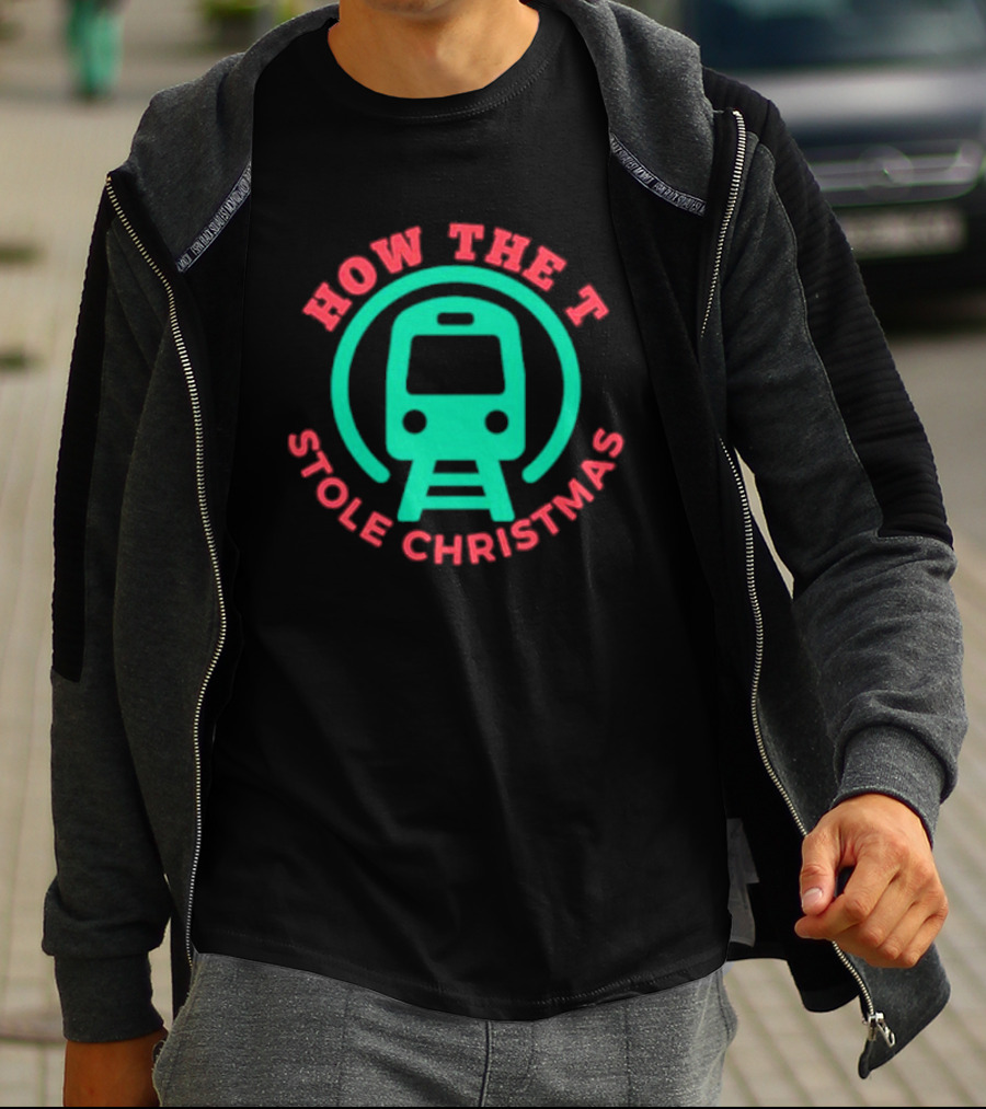 How The T Stole Christmas Train T-Shirt