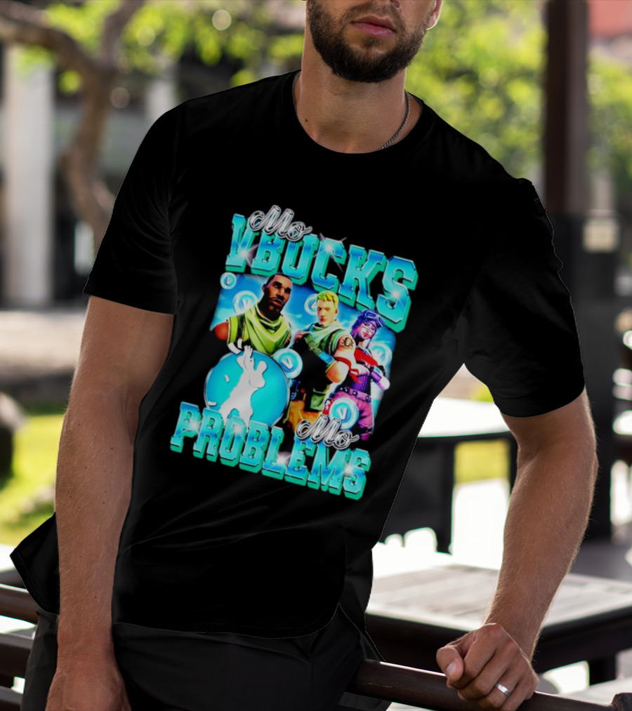 Mo VBucks Mo Problems Fortnite Characters And Dancing T-Shirt