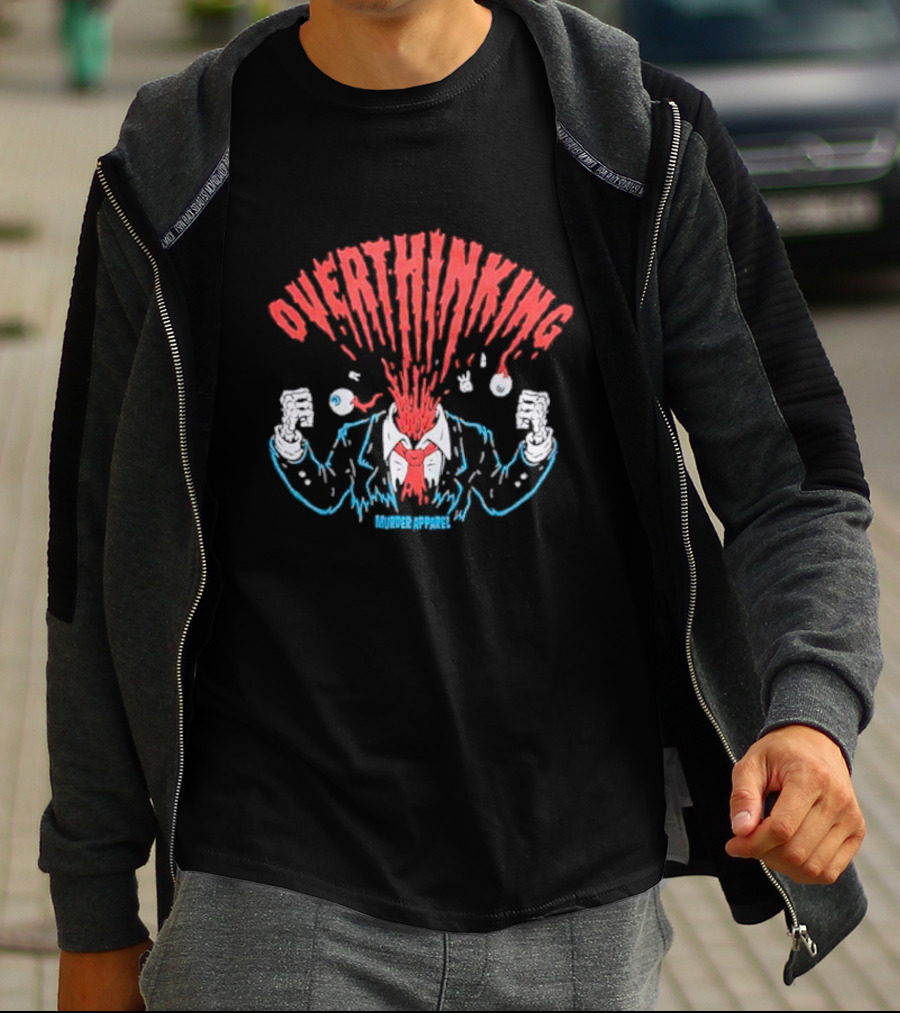 Overthinking Exploding Head Murder T-Shirt
