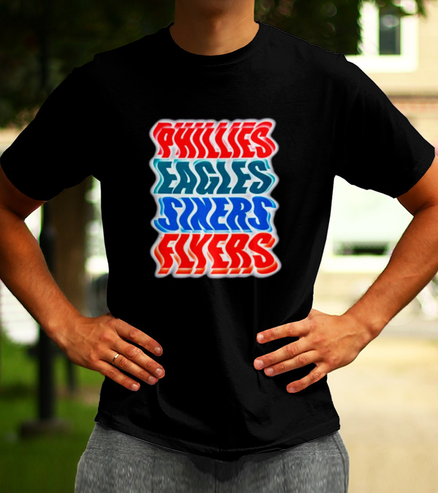 Phillies Eagles Sixers Flyers Sports Teams Text T-Shirt