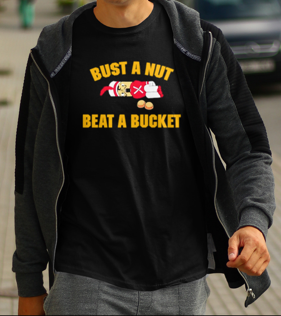Busting A Nut And Beating A Bucket Fun Pun Visuals T-Shirt