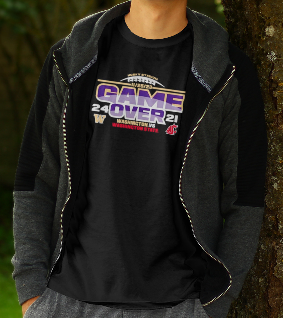 Washington Huskies 24 Washington State Cougars 21 Game Over 11/25/23 Husky Stadium T-Shirt