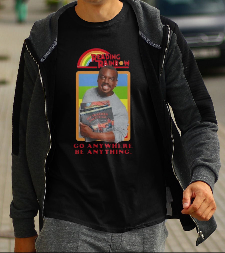 Levar Burton Reading Rainbow Go Anywhere Be Anything T-Shirt