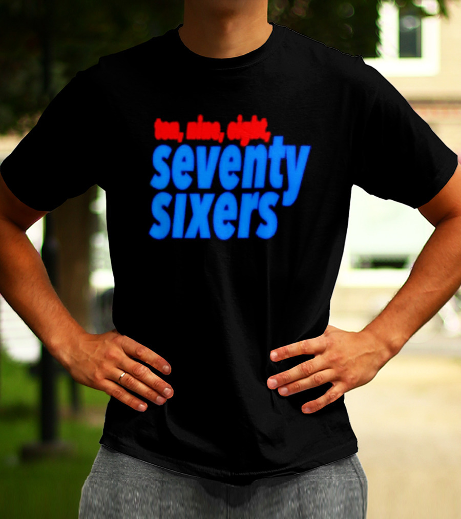 Ten Nine Eight Seventy Sixers T-Shirt