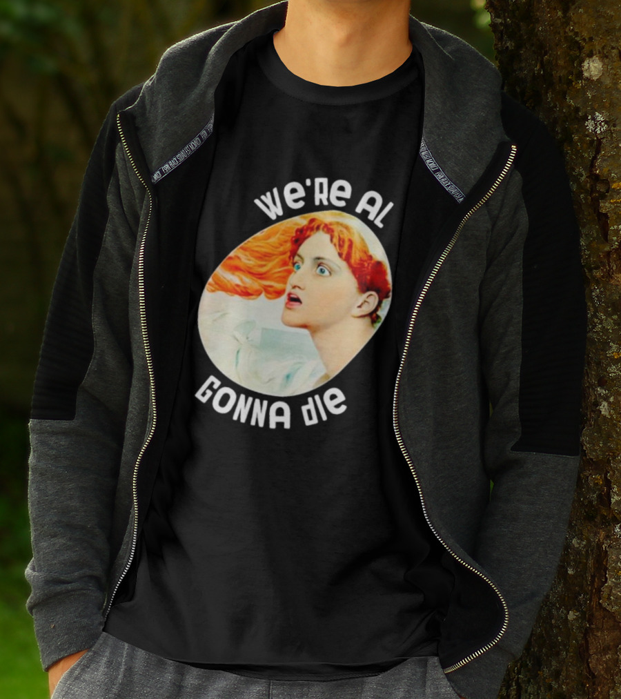 We're All Gonna Die Kassandra Greek Mythology T-Shirt