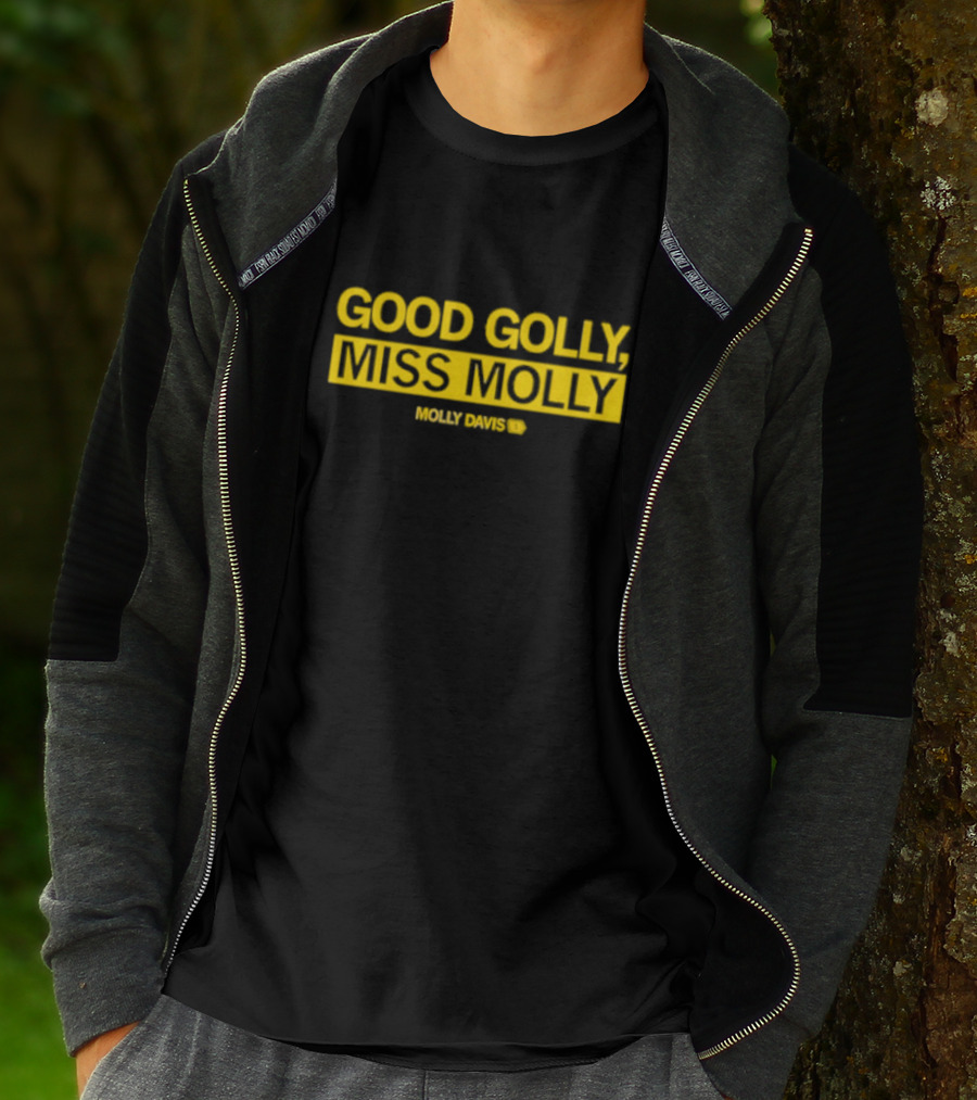 GOOD GOLLY MISS MOLLY MOLLY DAVIS T-Shirt