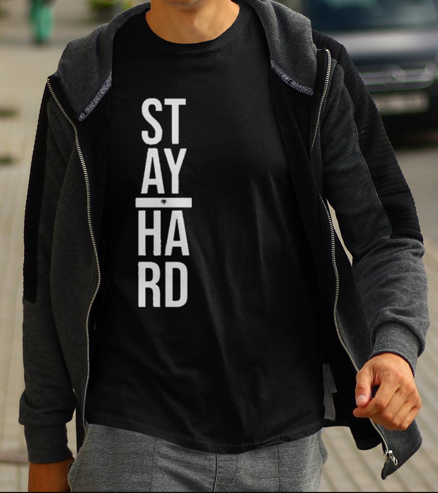 STAY STRONG HARD MOTIVATION T-Shirt