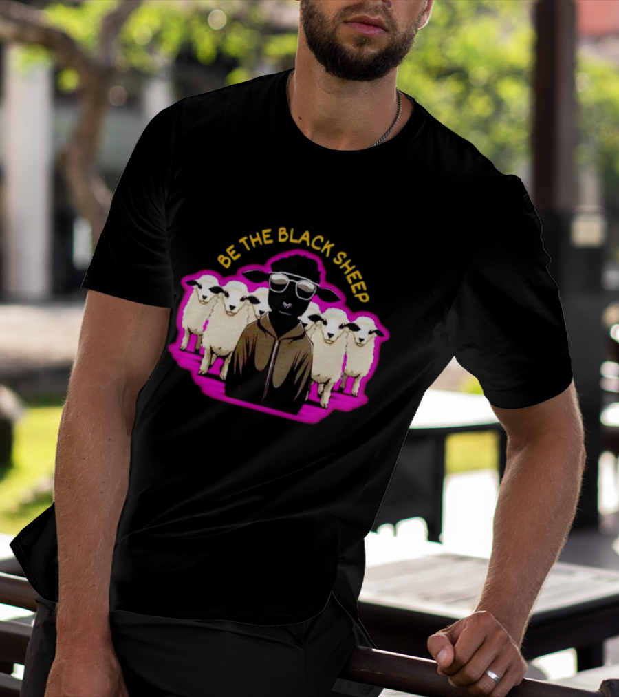 BE THE BLACK SHEEP Cool Black Sheep With Sunglasses Standing Out In A Flock T-Shirt