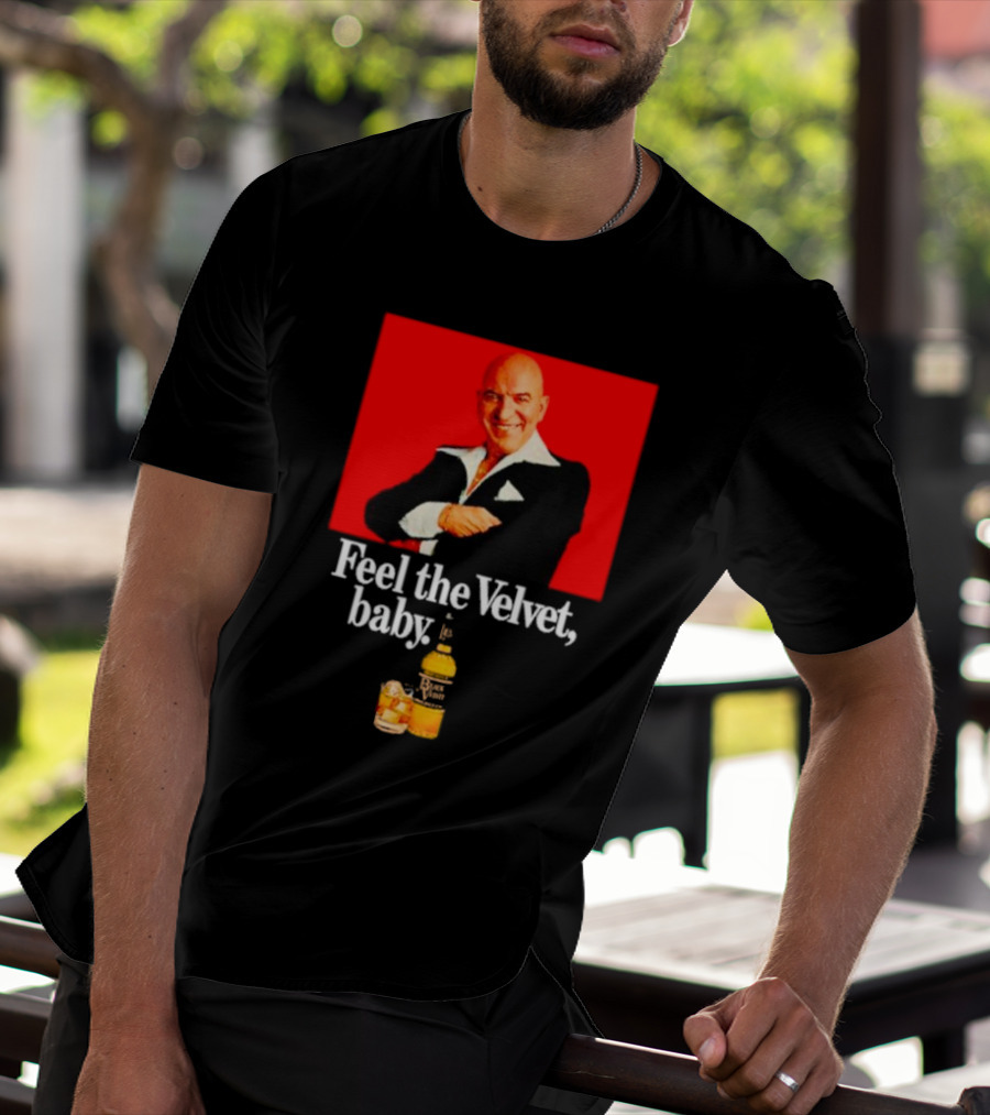 Feel The Velvet Baby Black Velvet Whiskey Telly Savalas T-Shirt