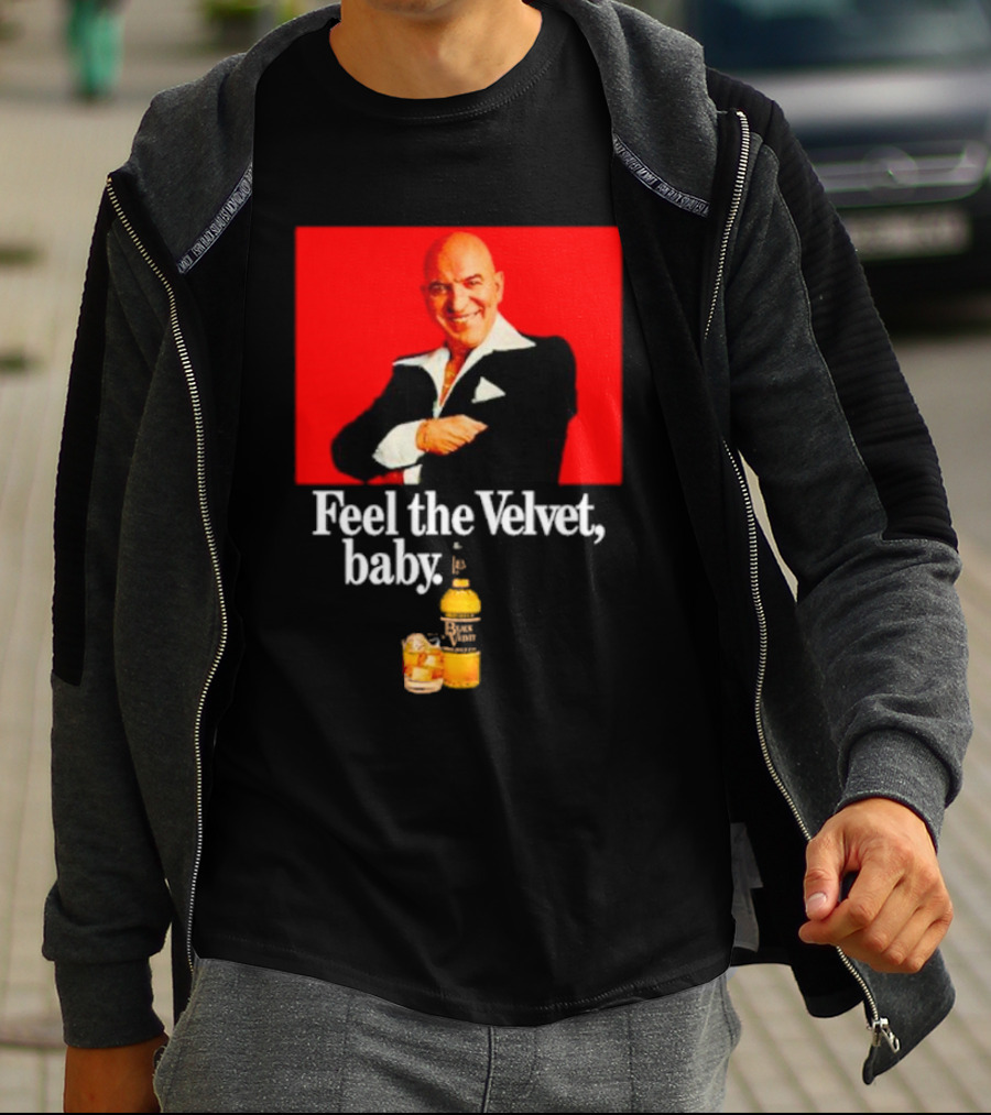 Feel The Velvet Baby Black Velvet Whiskey Telly Savalas T-Shirt