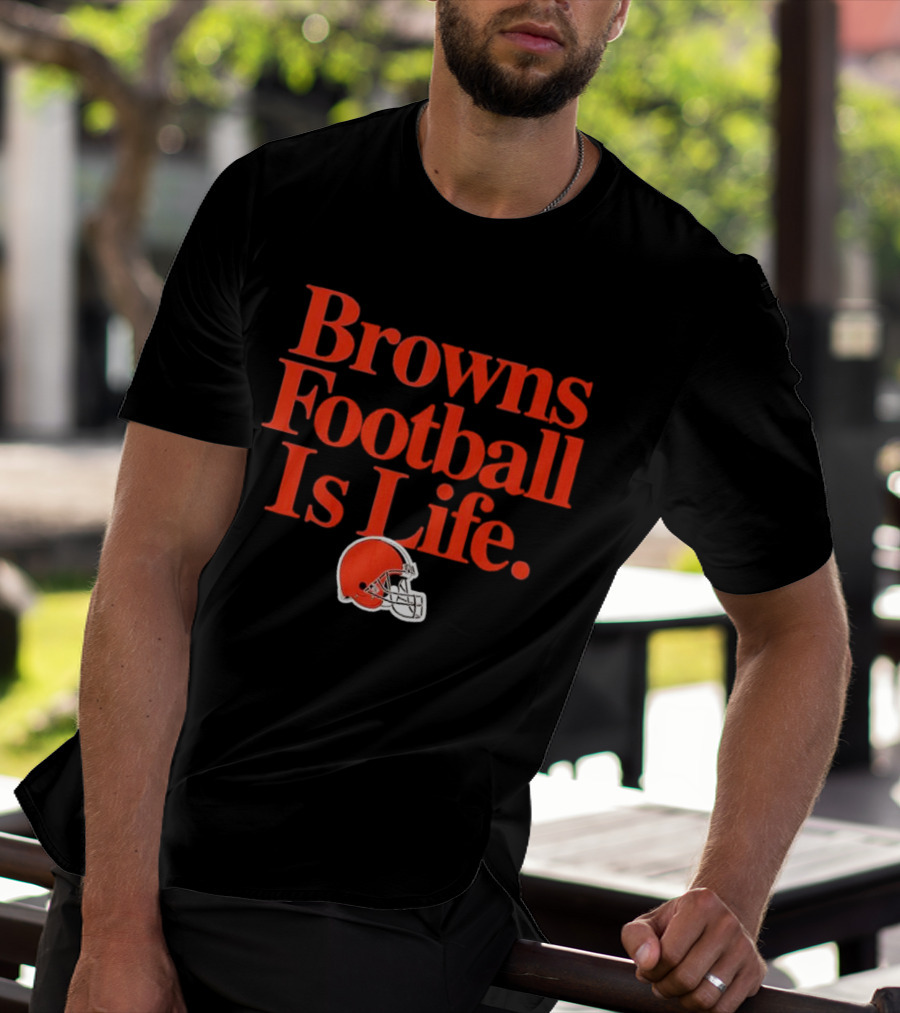 Browns Football Is Life Cleveland Browns Helmet T-Shirt
