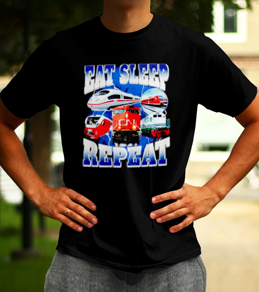 Eat Sleep Train Repeat Locomotive Compilation T-Shirt