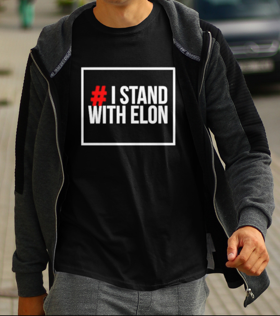 I Stand With Elon T-Shirt