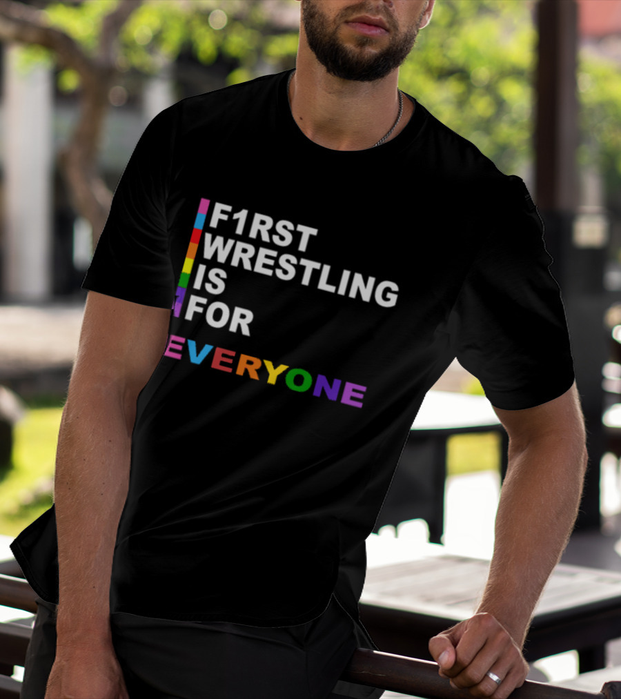 F1rst Wrestling Is For Everyone Pride Edition T-Shirt