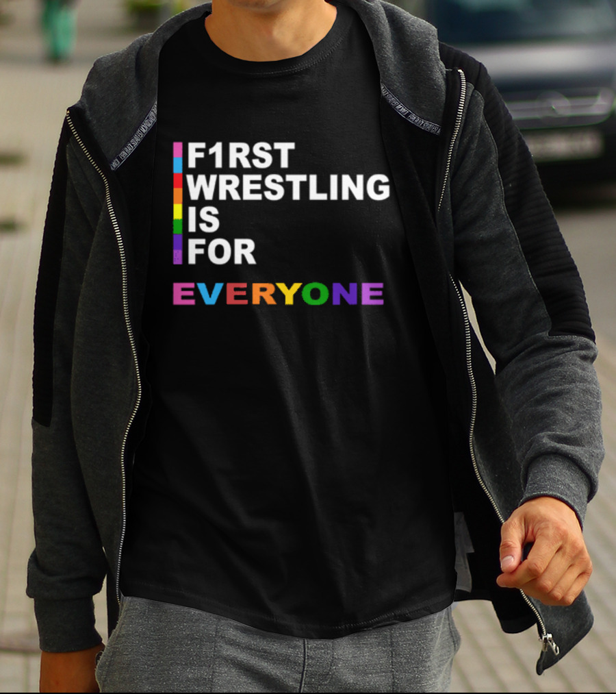 F1rst Wrestling Is For Everyone Pride Edition T-Shirt