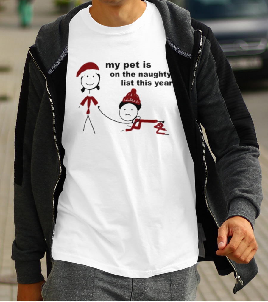 My Pet Is On The Naughty List This Year In Red Santa Hat T-Shirt