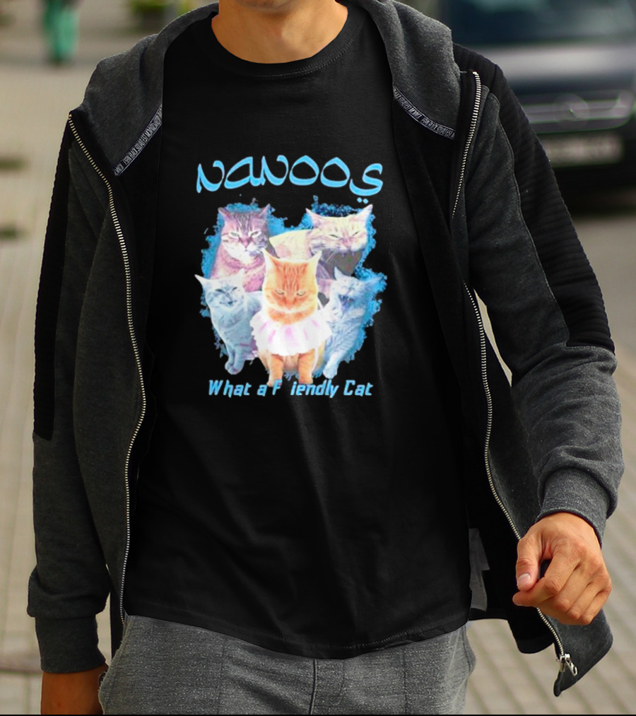 NANOOS Cats What A Friendly Cat T-Shirt