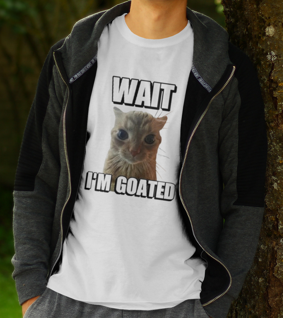 WAIT I'M GOATED Cat Meme Face T-Shirt