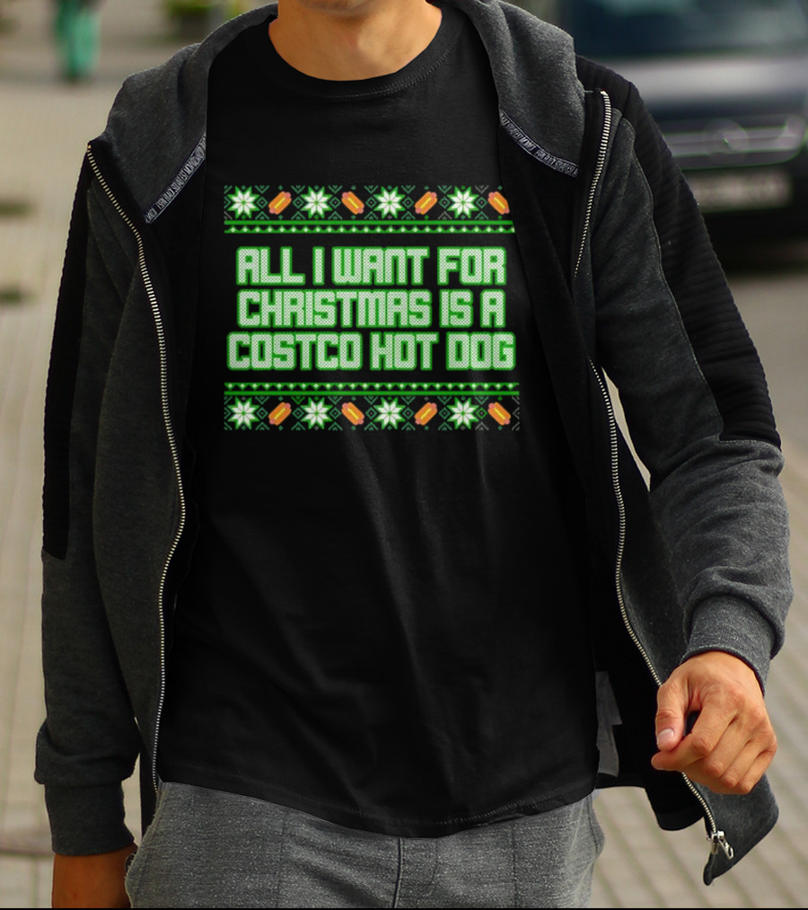 All I Want For Christmas Is A Costco Hot Dog T-Shirt