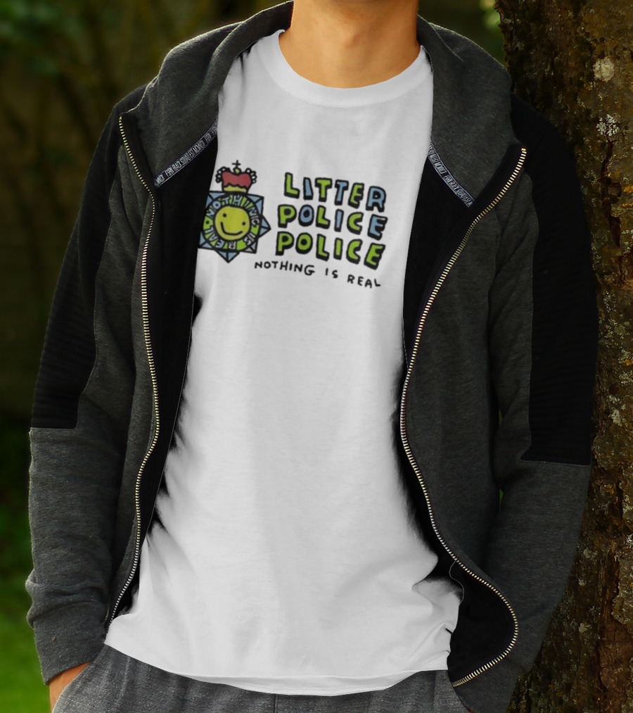 Zoebread Litter Police Smiley Badge Nothing Is Real T-Shirt