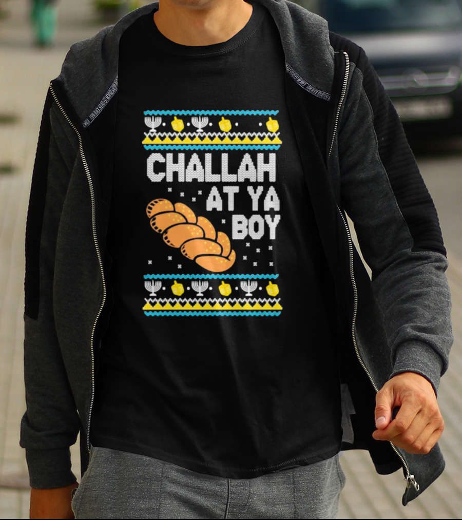 Challah At Ya Boy Hanukkah Ugly Sweater Style With Menorah And Dreidel T-Shirt