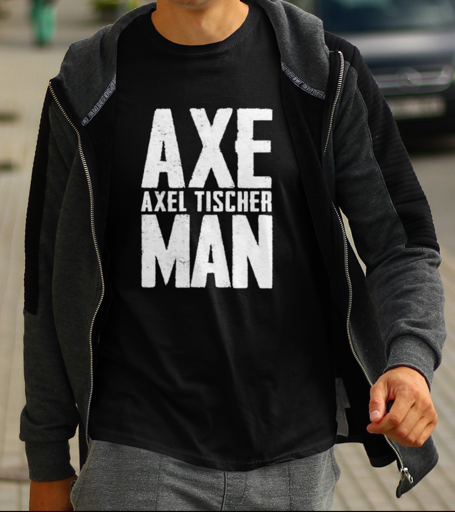 Axel Tischer Axeman Man T-Shirt