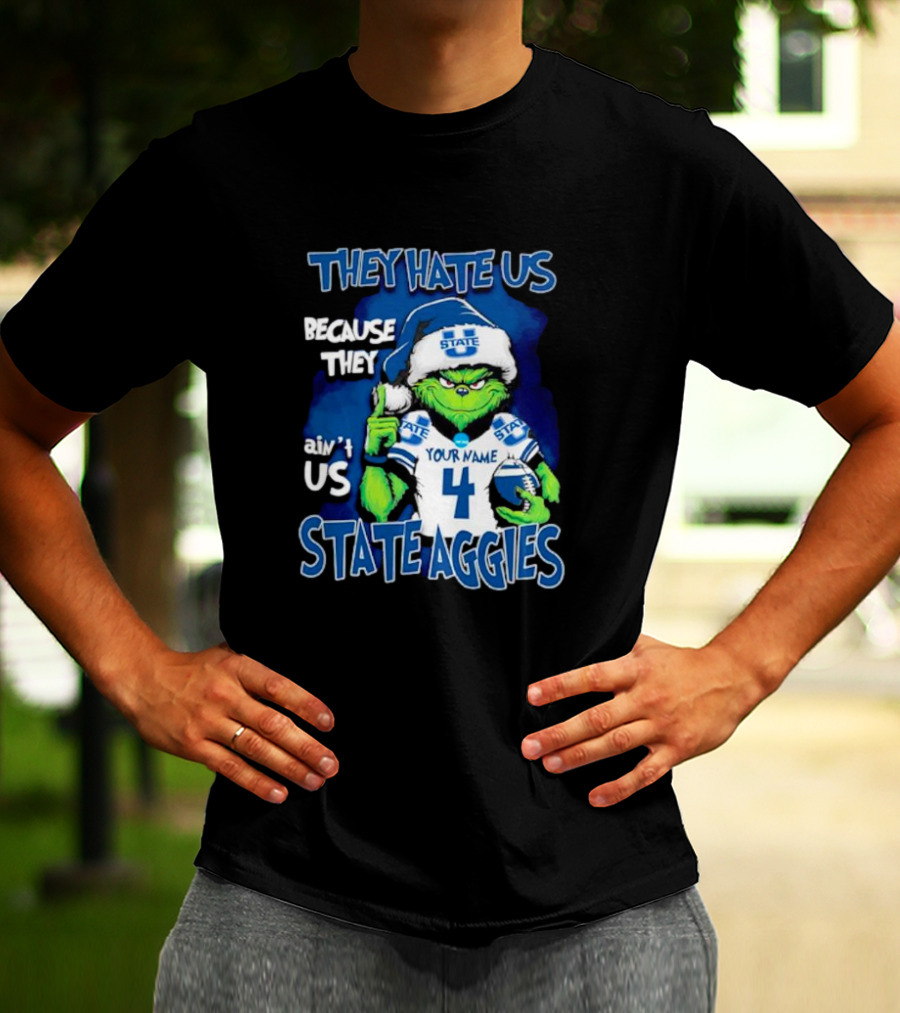 They Hate Us Because They Ain't Us Grinch Santa Utah State Aggies Your Name Custom Number T-Shirt