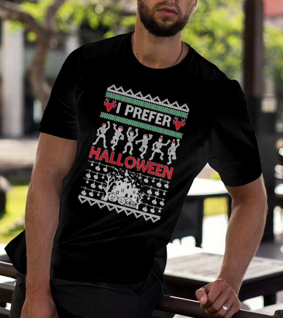 I Prefer Halloween Dancing Skeletons Ugly T-Shirt