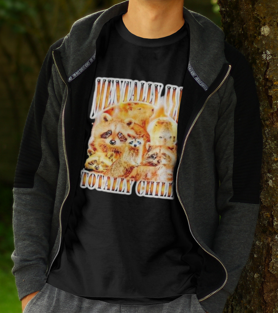 Mentally Ill Totally Chill Raccoon Vintage T-Shirt