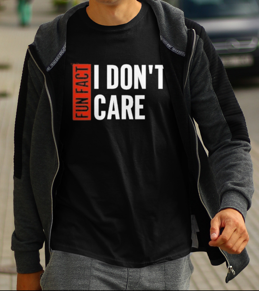 Tyson James Fun Fact I Don’t Care T-Shirt