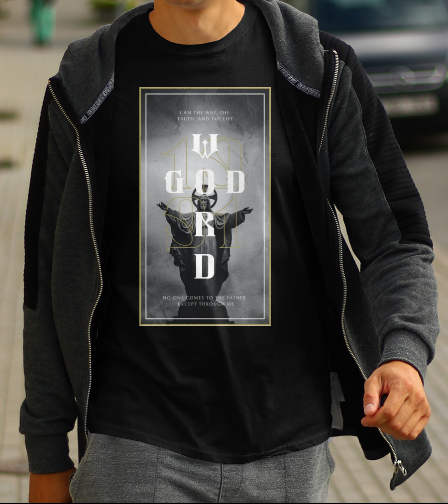 God's Word I Am The Way Truth And The Life T-Shirt