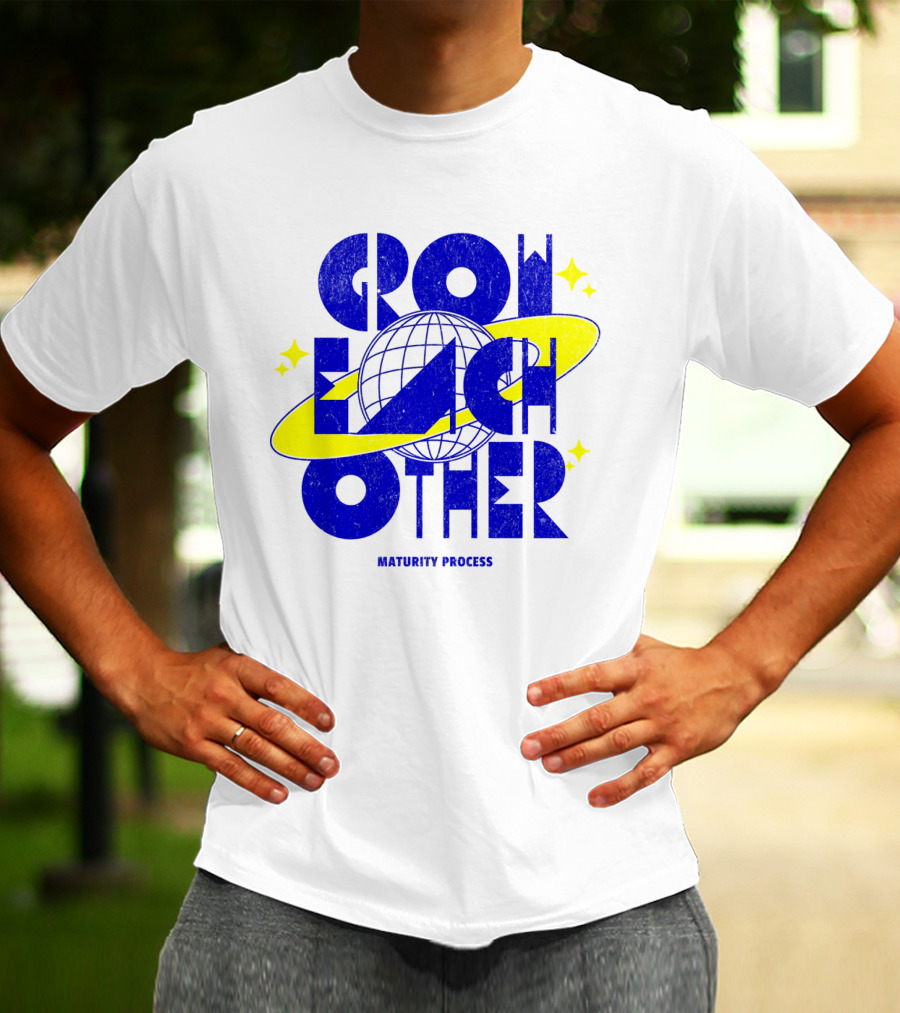 GROW EACH OTHER MATURITY PROCESS Planetary T-Shirt