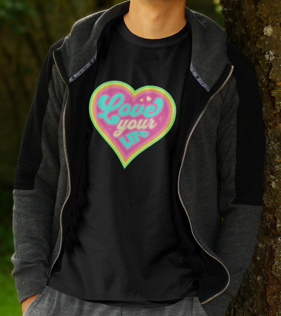 Love Your Life Heart Shape T-Shirt