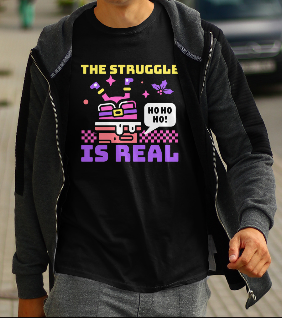 The Struggle Is Real Ho Ho Ho Santa Chimney Stuck T-Shirt