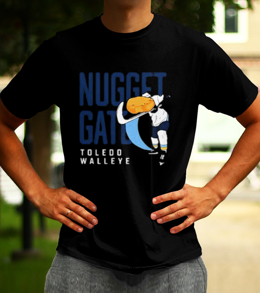 Nugget Gate Toledo Walleye Hockey Humor T-Shirt