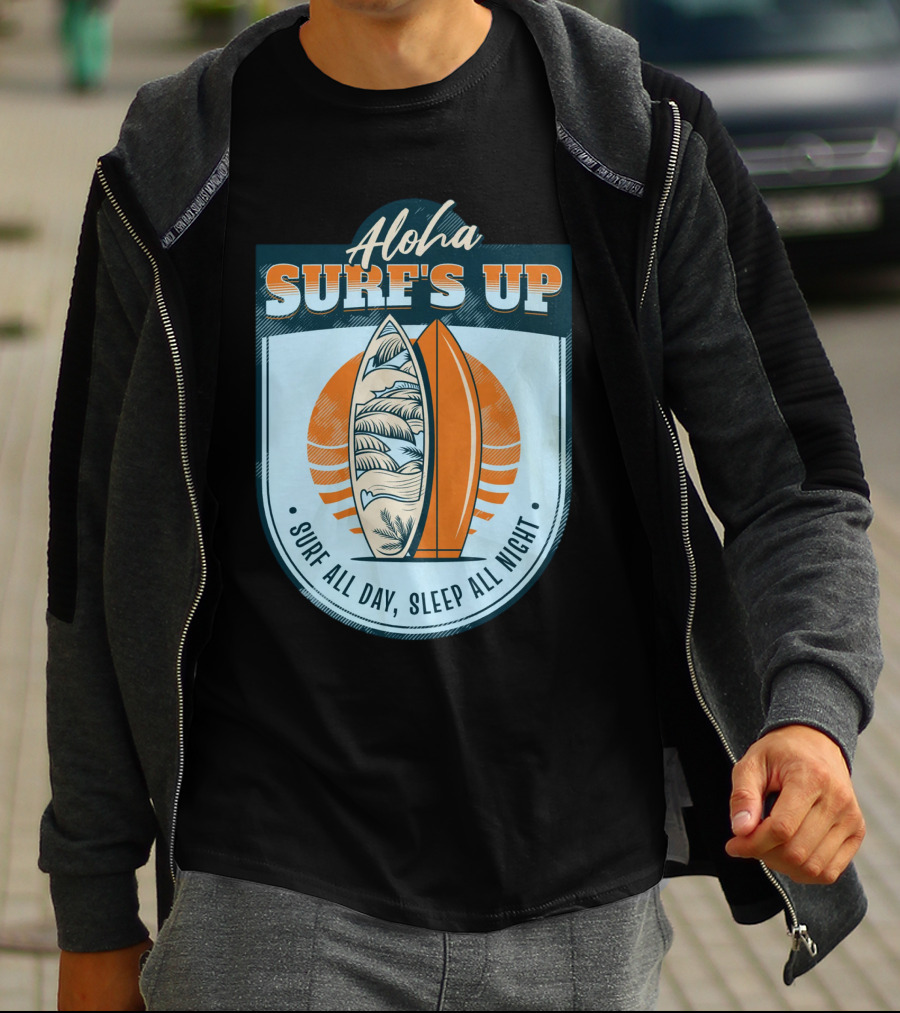 Aloha Surf's Up Surf All Day, Sleep All Night T-Shirt