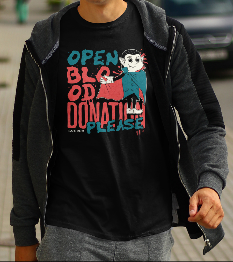Open Blood Donation Please Safe Me Vampire T-Shirt