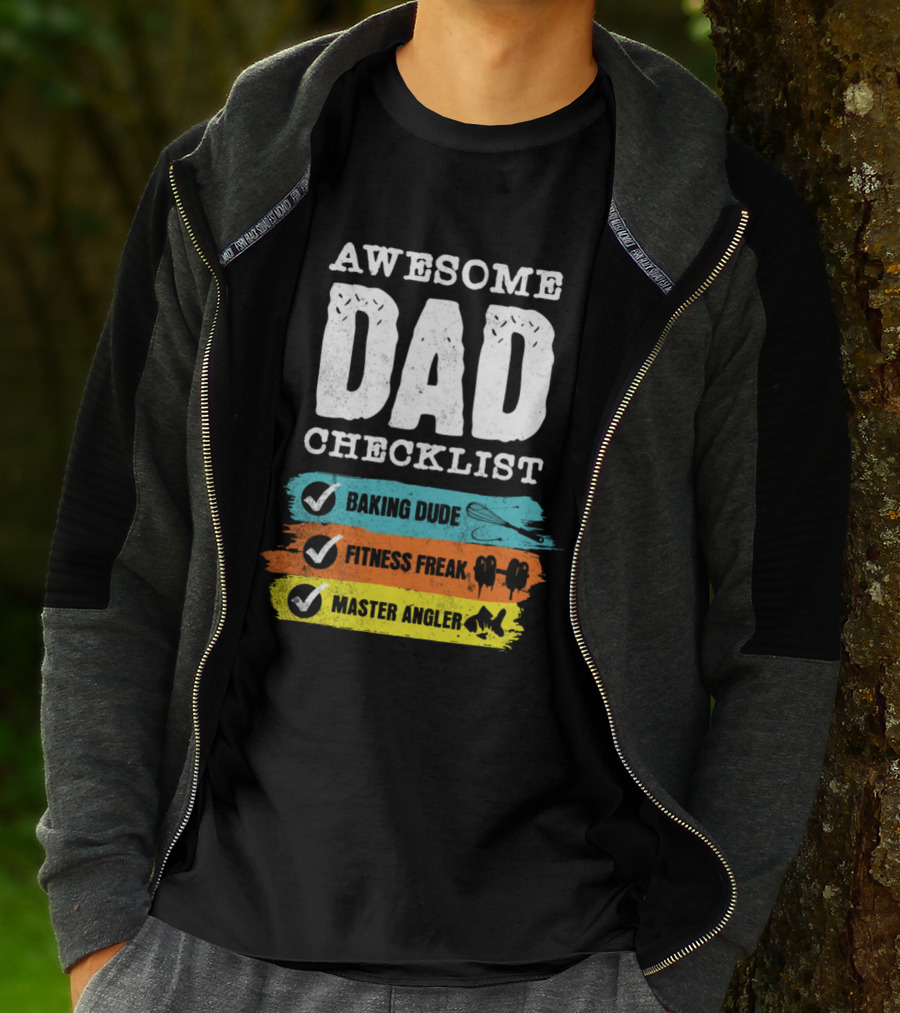 AWESOME DAD CHECKLIST BAKING DUDE FITNESS FREAK MASTER ANGLER T-Shirt
