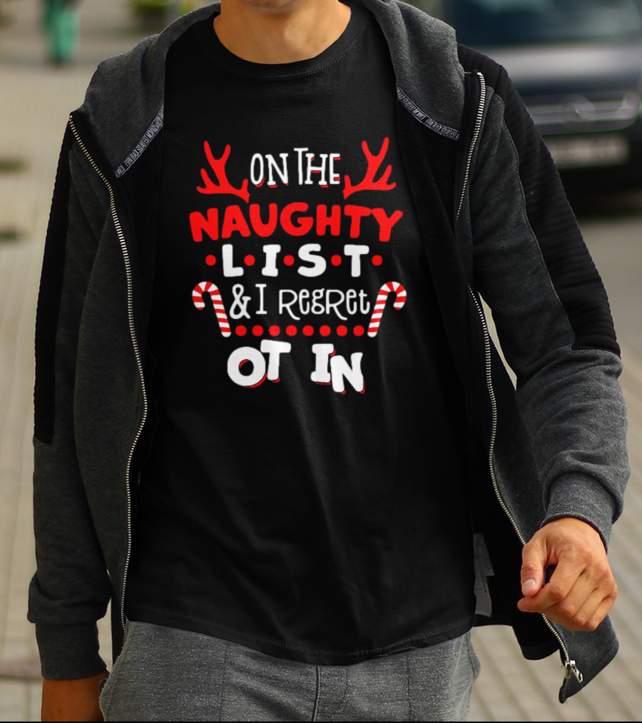 On The Naughty List And I Regret Nothing Christmas Candy Cane Antlers T-Shirt