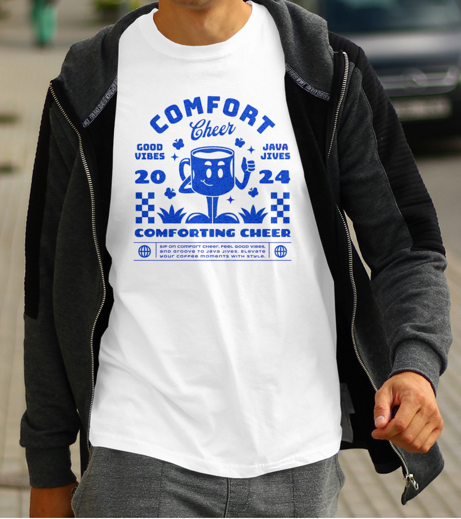 Comfort Cheer Good Vibes Java Jives Comforting Cheer T-Shirt