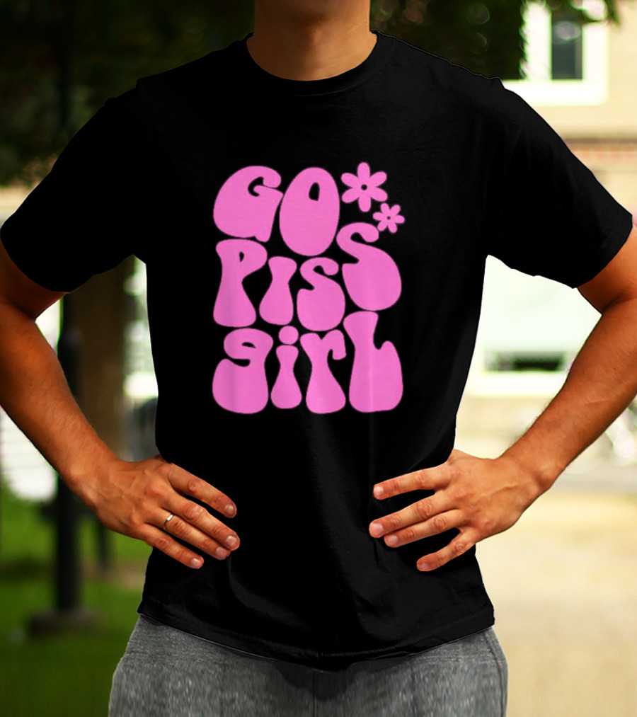 Go Piss Girl Bold Funky Pink T-Shirt