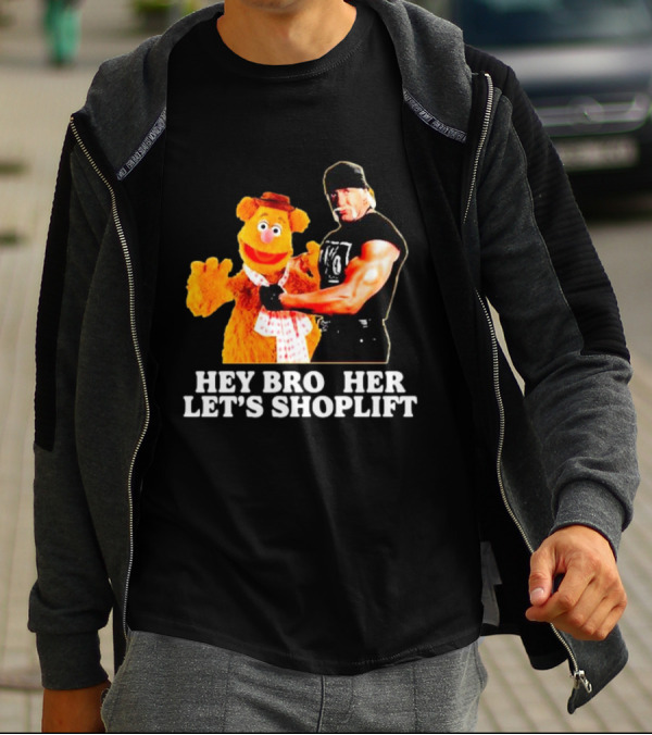 HEY BROTHER LET'S SHOPLIFT T-Shirt