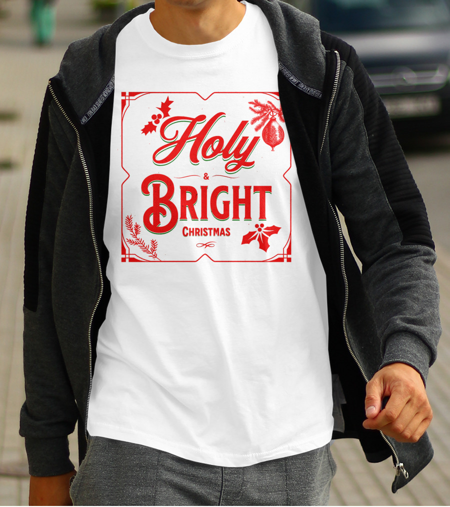 Holy And Bright Christmas T-Shirt