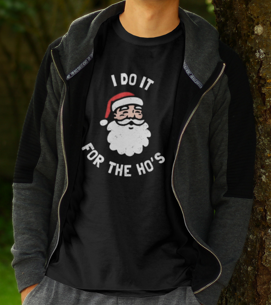 Merry Christmas Santa Claus I Do It For The Ho’s Santa Hat T-Shirt