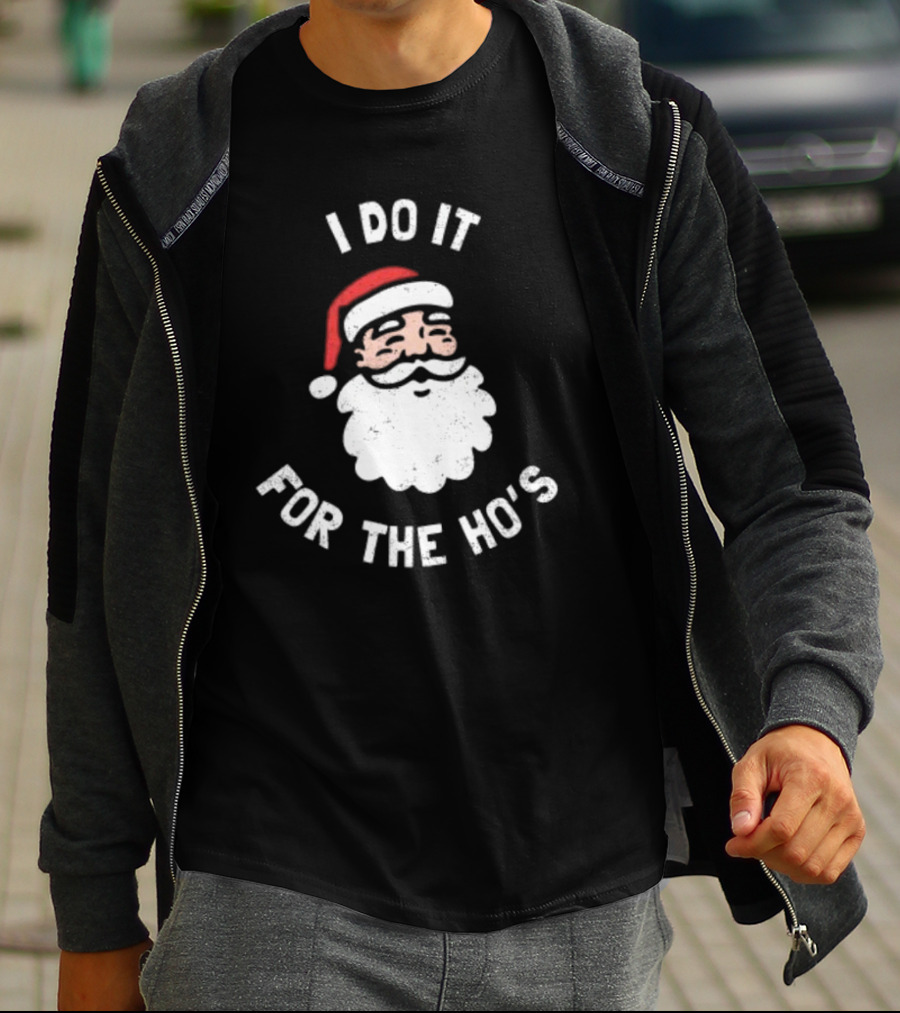 Merry Christmas Santa Claus I Do It For The Ho’s Santa Hat T-Shirt