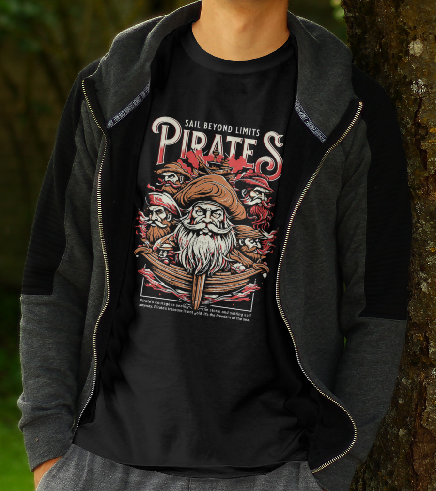 Sail Beyond Limits Pirates Courage Freedom Of The Sea T-Shirt