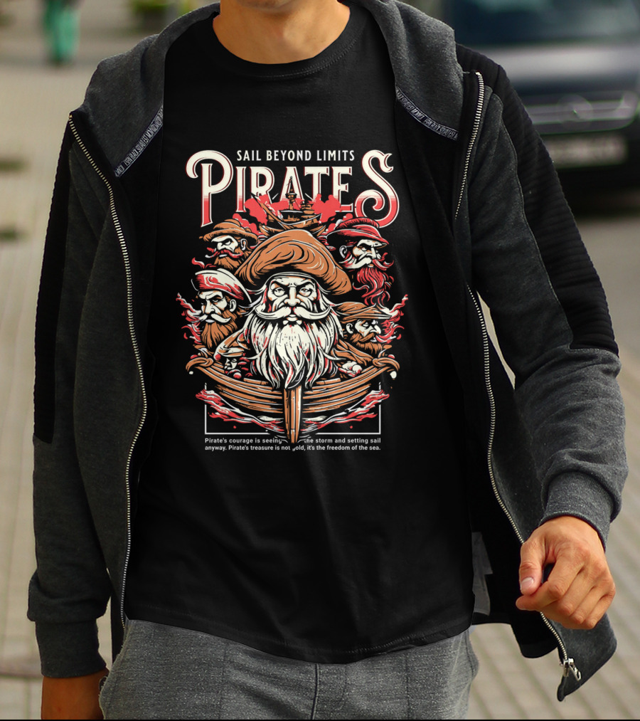 Sail Beyond Limits Pirates Courage Freedom Of The Sea T-Shirt