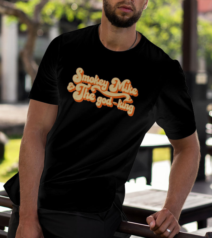 Smokey Mike And The God-King Dailywire T-Shirt